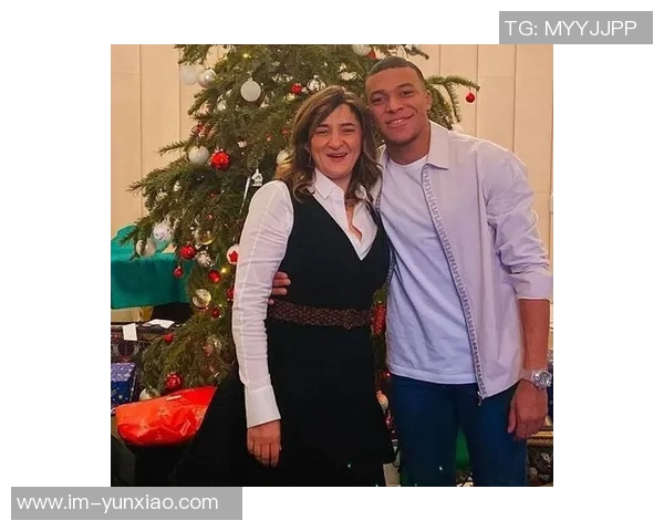 姆巴佩母亲坦言过度曝光让她不适与儿子相处时间少